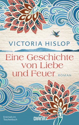 ISBN 9783453357334: Eine Geschichte von Liebe und Feuer