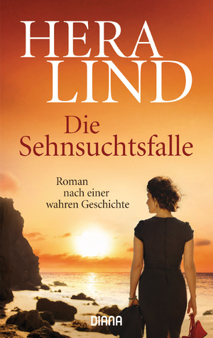 gebrauchtes Buch – Hera Lind – Die Sehnsuchtsfalle - Roman nach einer wahren Geschichte - bk686