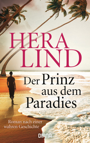 ISBN 9783453359277: Der Prinz aus dem Paradies - Roman nach einer wahren Geschichte