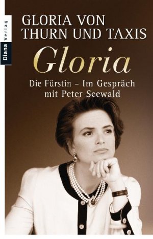 ISBN 9783453380004: Gloria - Die Fürstin  - Im Gespräch mit Peter Seewald