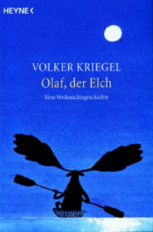 gebrauchtes Buch – Volker Kriegel – Olaf, der Elch - Eine Weihnachtsgeschichte