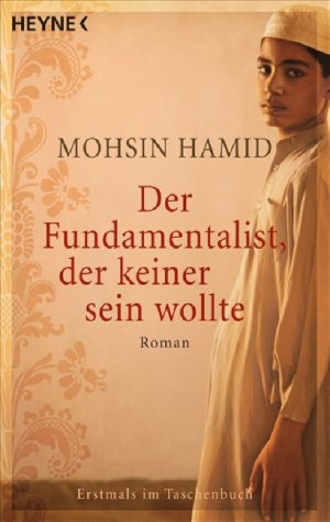 ISBN 9783453405721: Der Fundamentalist, der keiner sein wollte – Roman