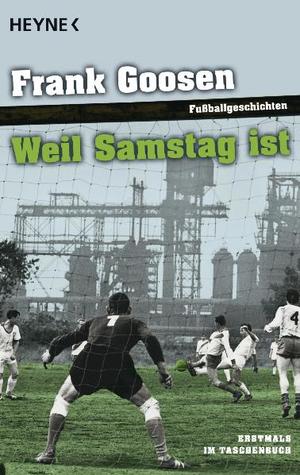 ISBN 9783453407107: Weil Samstag ist - Fußballgeschichten