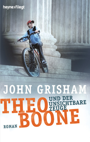 gebrauchtes Buch – John Grisham – Theo Boone und der unsichtbare Zeuge - Band 1