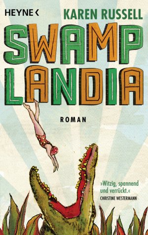 ISBN 9783453409712: Swamplandia : Roman