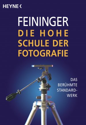 ISBN 9783453412194: Die Hohe Schule der Fotografie - Das berühmte Standardwerk