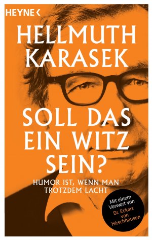 ISBN 9783453412699: Soll das ein Witz sein? - Humor ist, wenn man trotzdem lacht