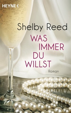 ISBN 9783453418875: Was immer du willst: Roman [Paperback] [Oct 12, 2015] Reed, Shelby and Hölsken, Nicole