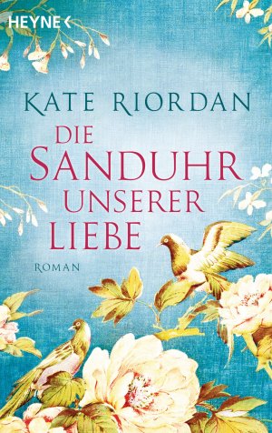 gebrauchtes Buch – Kate Riordan – Die Sanduhr unserer Liebe