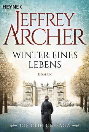 gebrauchtes Buch – Archer, Jeffrey, Ruf – Winter eines Lebens: Die Clifton Saga 7 - Roman