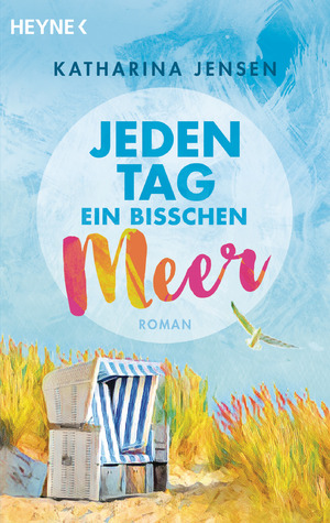 ISBN 9783453422278: Jeden Tag ein bisschen Meer