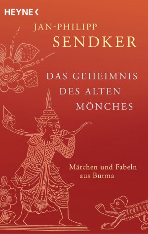 ISBN 9783453422919: Das Geheimnis des alten Mönches - Märchen und Fabeln aus Burma