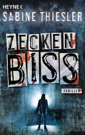 ISBN 9783453423282: Zeckenbiss – Thriller