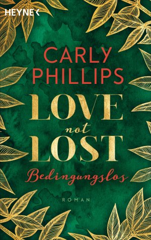 gebrauchtes Buch – Carly Phillips – Love not Lost - Bedingungslos
