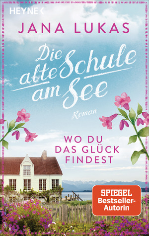 ISBN 9783453426283: Wo du das Glück findest - Die alte Schule am See - Roman