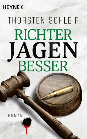 ISBN 9783453427471: Richter jagen besser