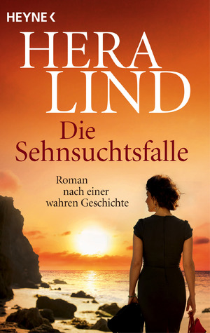 ISBN 9783453427822: Die Sehnsuchtsfalle - Roman nach einer wahren Geschichte