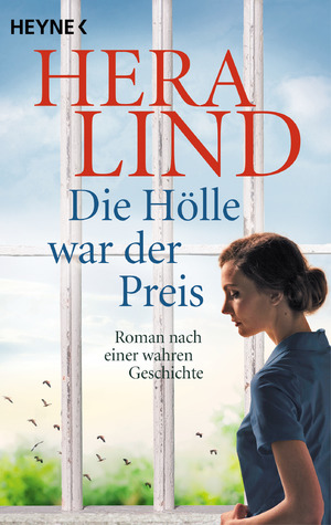 ISBN 9783453427853: Die Hölle war der Preis - Roman nach einer wahren Geschichte