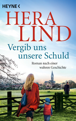 ISBN 9783453427877: Vergib uns unsere Schuld: Roman nach einer wahren Geschichte