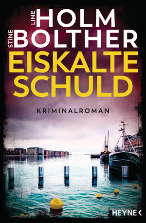 neues Buch – Line Holm – Eiskalte Schuld | Kriminalroman | Line Holm (u. a.) | Taschenbuch | Die Maria-Just-Reihe | 512 S. | Deutsch | 2025 | Heyne | EAN 9783453429635