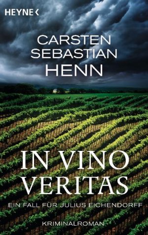 ISBN 9783453435704: In Vino Veritas. Ein Fall fÃ¼r Julius Eichendorff: Kriminalroman