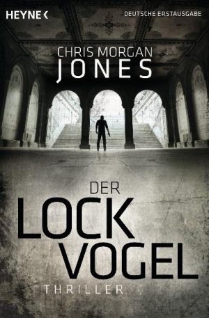 gebrauchtes Buch – Jones, Chris Morgan – Der Lockvogel Erstausgabe ungelesen