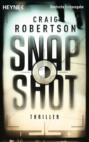 ISBN 9783453436855: Snapshot : Thriller