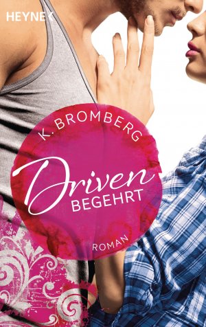 ISBN 9783453438071: Driven. Begehrt - Band 2 - Roman