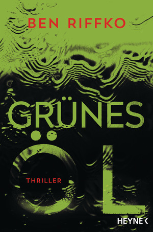 ISBN 9783453440043: Grünes Öl