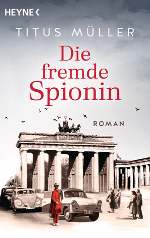 gebrauchtes Buch – Titus Müller – Die fremde Spionin Die Spionin-Reihe ; 1