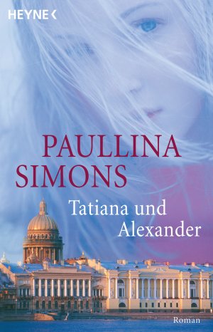 ISBN 9783453470118: Tatiana und Alexander