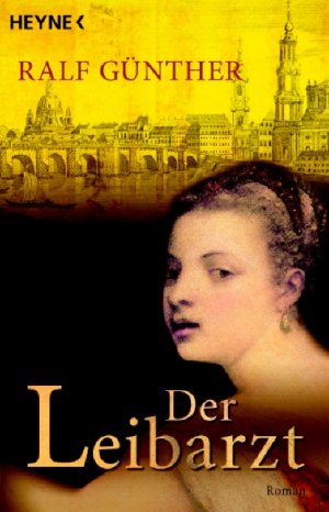 ISBN 9783453470682: Der Leibarzt