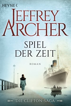 ISBN 9783453471344: Spiel der Zeit - Die Clifton Saga 1 - Roman