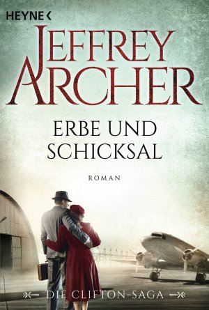 ISBN 9783453471368: Erbe und Schicksal - Die Clifton Saga 3 - Roman