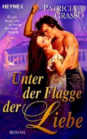 ISBN 9783453490383: Unter der Flagge der Liebe – Roman