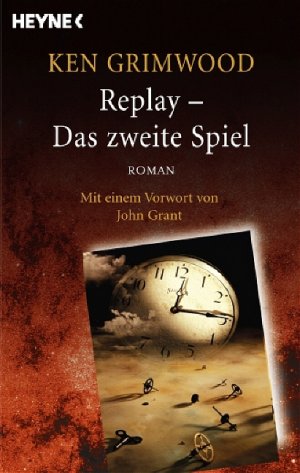 ISBN 9783453520103: Replay : Roman = Das zweite Spiel. Mit einem Vorw. von John Grant. [Dt. Übers. von Norbert Stöbe] / Heyne / 6 / Heyne Science-fiction & Fantasy ; 8225; Meisterwerke der Science-Fiction