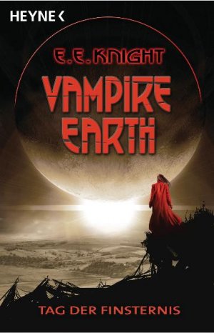 gebrauchtes Buch – Knight, E. E – Vampire Earth - Tag der Finsternis