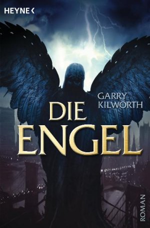 ISBN 9783453527041: Die Engel: Roman: Roman. Deutsche Erstausgabe