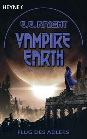 ISBN 9783453527553: Vampire Earth 6 - Flug des Adlers: Roman