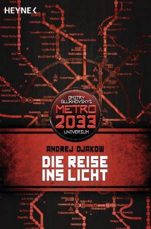 Andrej-Djakow+Die-Reise-ins-Licht-METRO-2033-Universum-Roman.jpg