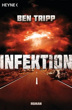 gebrauchtes Buch – Ben Tripp – Infektion : Roman