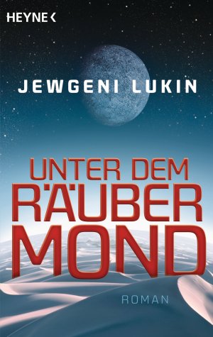 ISBN 9783453529359: Unter dem Räubermond