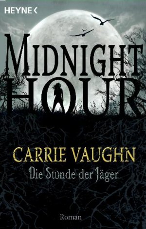 ISBN 9783453533134: Die Stunde der Jäger. Midnight Hour 3 - Roman