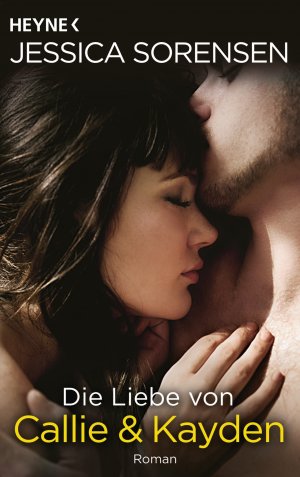 ISBN 9783453534575: Die Liebe von Callie und Kayden - Callie und Kayden 2 - Roman