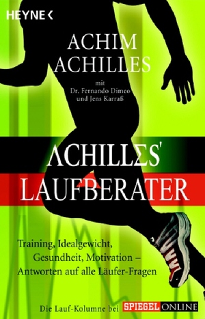 ISBN 9783453600553: Achilles' Laufberater - Training, Idealgewicht, Gesundheit, Motivation: Antworten auf alle Läufer-Fragen