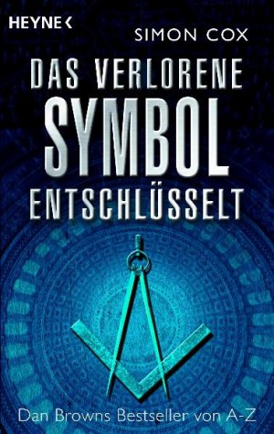 ISBN 9783453601468: Das verlorene Symbol entschlüsselt – Dan Browns Bestseller von A-Z