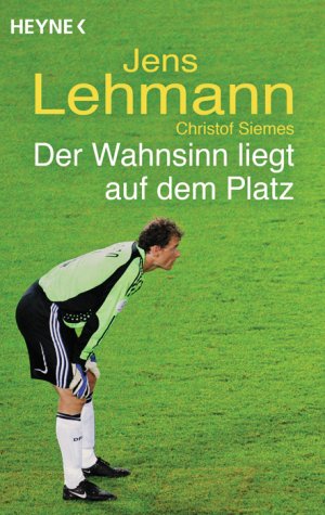 ISBN 9783453601888: Der Wahnsinn liegt auf dem Platz