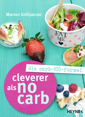 ISBN 9783453604155: Cleverer als No Carb: Die Carb-100-Formel