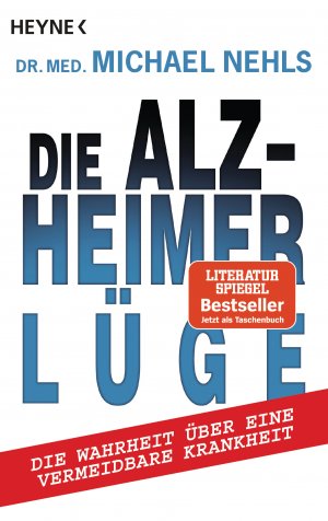 ISBN 9783453604186: Die Alzheimer-Lüge: Die Wahrheit über eine vermeidbare Krankheit