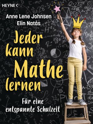 ISBN 9783453605046: Jeder kann Mathe lernen - Für eine entspannte Schulzeit